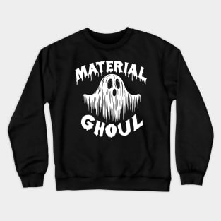 material ghoul v2 for dark shirts Crewneck Sweatshirt